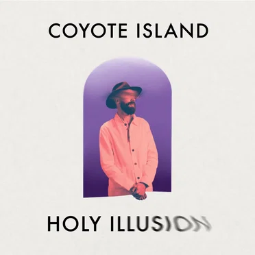 Holy Illusion by Coyote Island - album cover