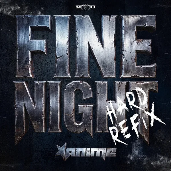 Fine Night (Hard refix)