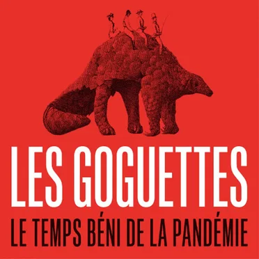 Le Temps béni de la pandémie
