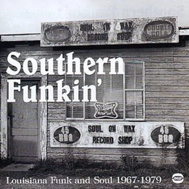 Southern Funkin’: Louisiana Funk and Soul 1967–1975 by Various Artists - album cover