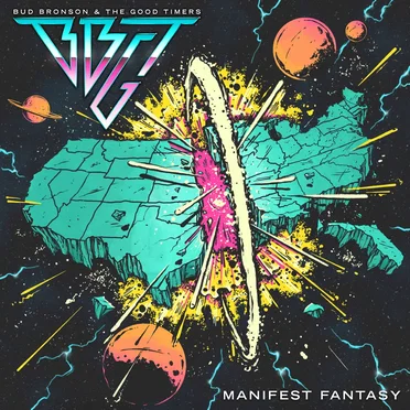Manifest Fantasy by Bud Bronson & The Good Timers - album cover