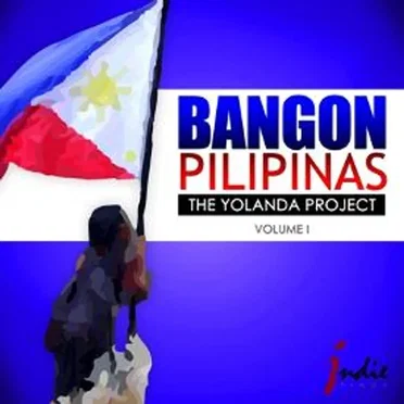 Bangon Pilipinas (The Yolanda Project), Volume 1 by Various Artists - album cover