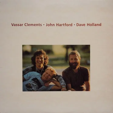 Vassar Clements, John Hartford, Dave Holland