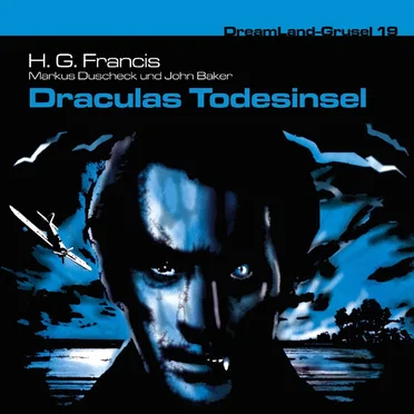 Dreamland Grusel, Folge 19: Draculas Todesinsel by H. G. Francis - album cover