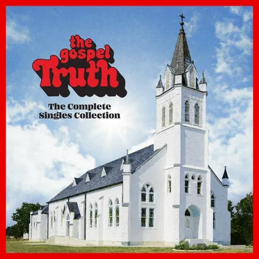 The Gospel Truth: The Complete Singles Collection by Various Artists - album cover