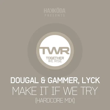 Make It If We Try (Hardcore mix)