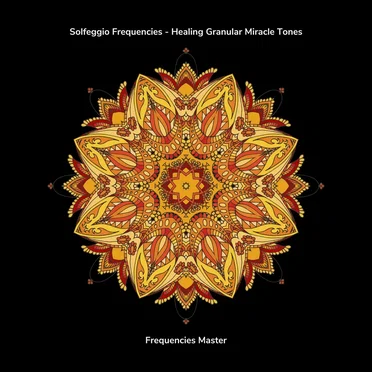 Solfeggio Frequencies - Healing Granular Miracle Tones by Frequencies Master - album cover