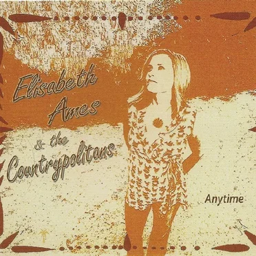 Anytime by Elisabeth Ames & the Countrypolitans - album cover