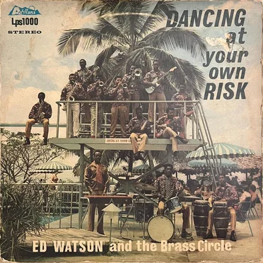 Dancing at Your Own Risk by Ed Watson and the Brass Circle - album cover