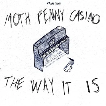 Moth Penny Casino/The Way It Is