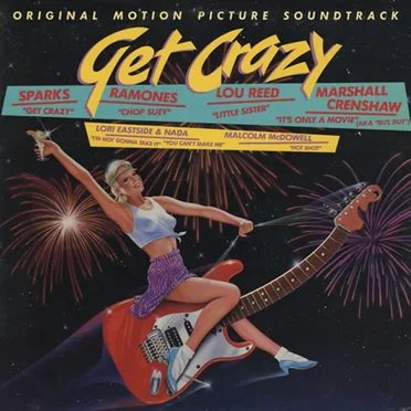 Get Crazy - Original Motion Picture Soundtrack by Various Artists - album cover