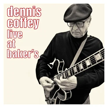 Live At Baker's by Dennis Coffey - album cover