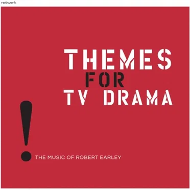 Themes for TV Drama by Robert Earley - album cover