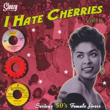 I Hate Cherries, Vol. II: Serious 50’s Female Jivers by Various Artists - album cover