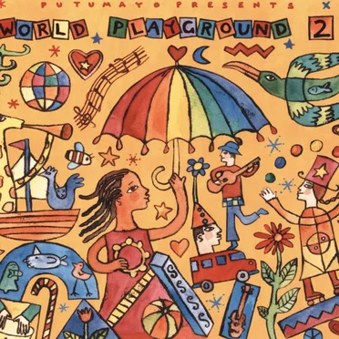 Putumayo Kids Presents: World Playground 2 by Various Artists - album cover