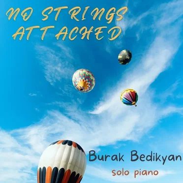 No Strings Attached by Burak Bedikyan - album cover