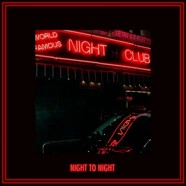 Night to Night