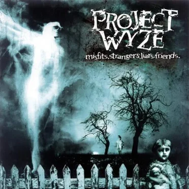 Misfits.Strangers.Liars.Friends by Project Wyze - album cover