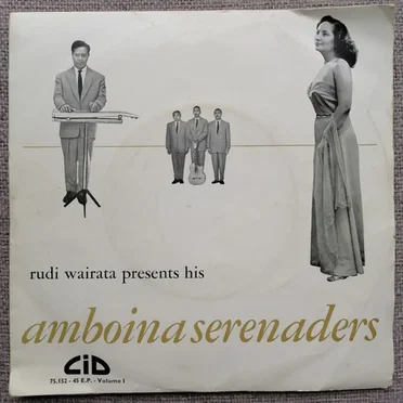 Rudi Wairata Presents His Amboina Serenaders, Volume I