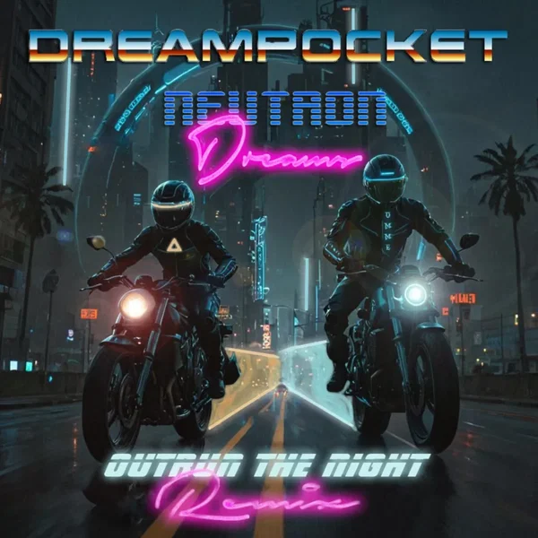 Outrun The Night (Neutron Dreams Remix)
