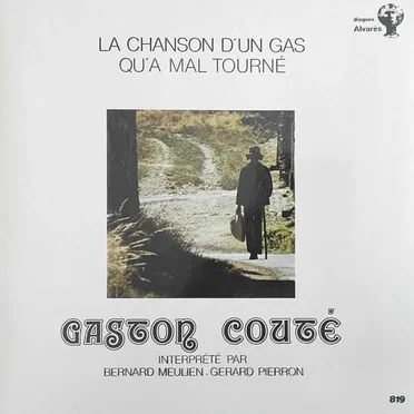 La Chanson d’un gâs qu’a mal tourné