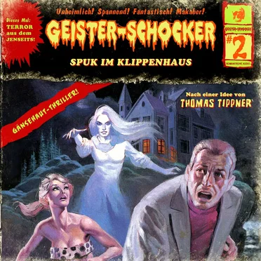 Geister-Schocker, Folge 2: Spuk im Klippenhaus by Thomas Tippner - album cover