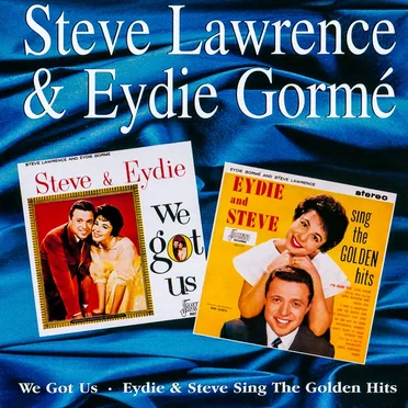We Got Us / Eydie & Steve Sing the Golden Hits