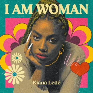 I Am Woman : Kiana Lede