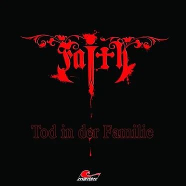 Faith van Helsing 56 : Tod in der Familie (9/9) by Faith van Helsing - album cover