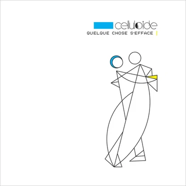 Quelque chose s'efface by Celluloide - album cover