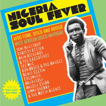 Nigeria Soul Fever: Afro Funk, Disco and Boogie: West African Disco Mayhem! by Various Artists - album cover