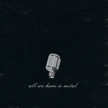 All We Have Is Metal by Various Artists - album cover