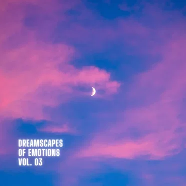 Dreamscapes of Emotions, Vol. 3 by Various Artists - album cover