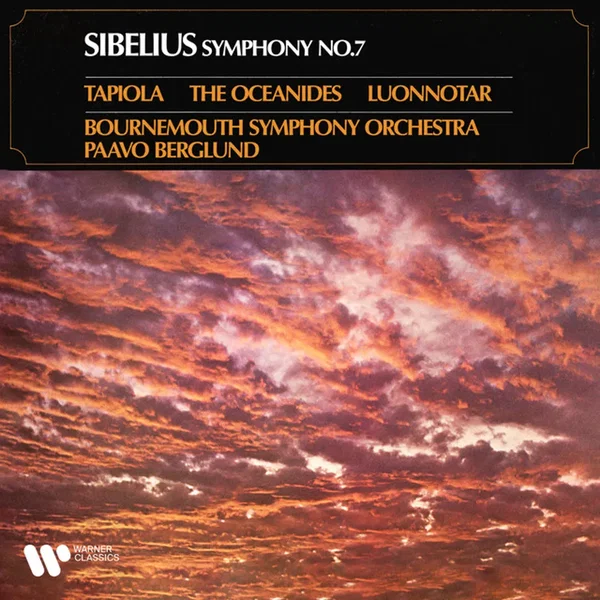 Symphony no. 7 / Tapiola / The Oceanides / Luonnotar