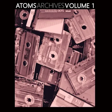 Atoms Archives Volume 1 by Atoms Family - album cover