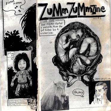 Zumm Zumm Zine (Your Mama Started a Website, Then She Got Killed by a Wolverine)
