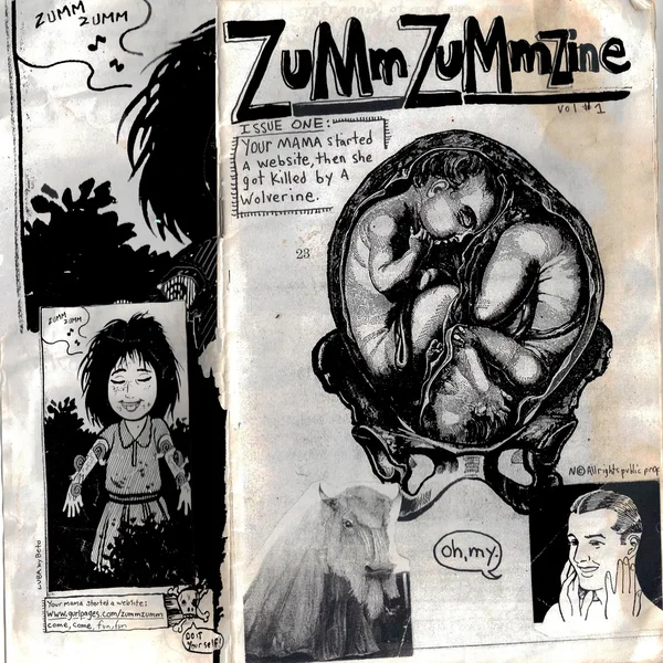 Zumm Zumm Zine (Your Mama Started a Website, Then She Got Killed by a Wolverine)