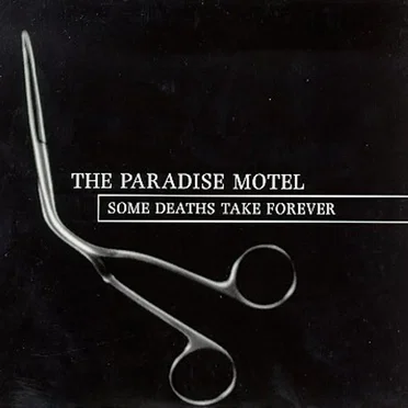 Some Deaths Take Forever by The Paradise Motel - album cover