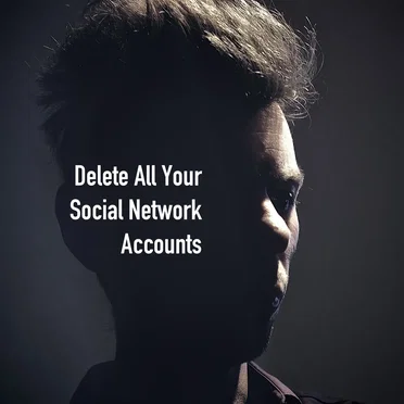 Delete All Your Social Network Accounts