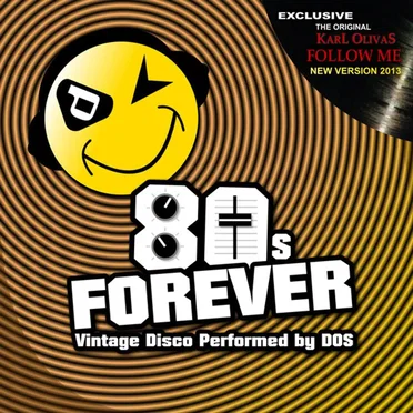 80s Forever - Vintage Disco Performed by DOS by DOS - album cover