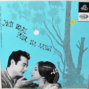 Yeh Raat Phir Na Aayegi