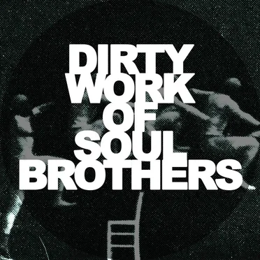 Dirty Work Of Soul Brothers by Dirty Work of Soul Brothers - album cover