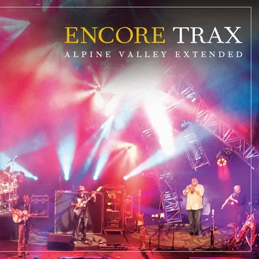 Encore Trax: Alpine Valley Extended