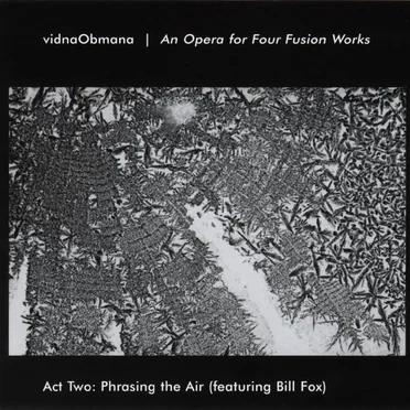 An Opera for Four Fusion Works (Act Two: Phrasing the Air)