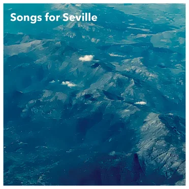 Songs for Seville
