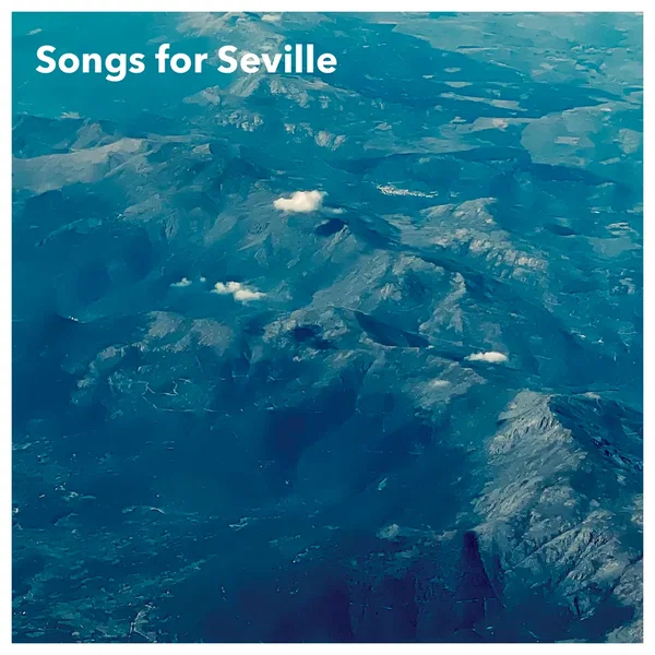 Songs for Seville