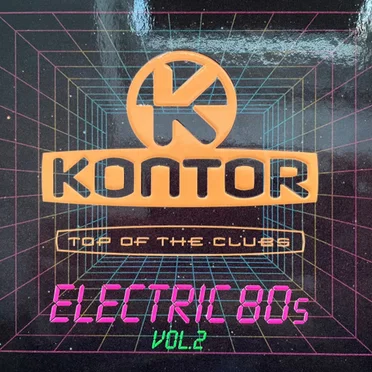 Kontor - Top of the Clubs - Electric 80s Vol. 2 by Various Artists - album cover