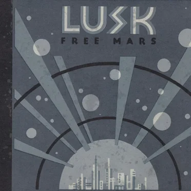 Free Mars by Lusk - album cover