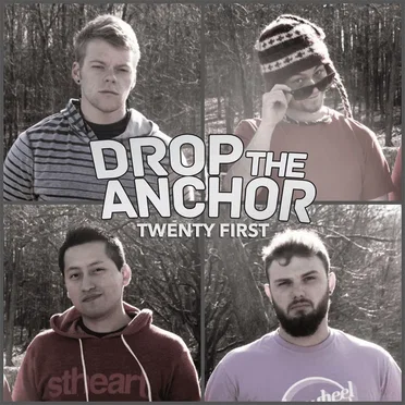 Twenty First by Drop the Anchor - album cover