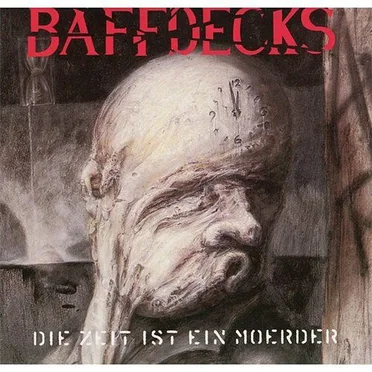 Die Zeit Ist Ein Mörder by Baffdecks - album cover